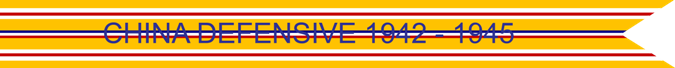 China Defensive 1942–1945 U.S. Army Asiatic-Pacific Theater campaign Streamer China Defensive 1942–1945 U.S. Army Asiatic-Pacific Theater campaign Streamer